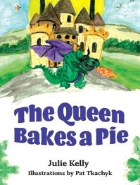 Book Cover for The Queen Bakes A Pie by Julie Kelly