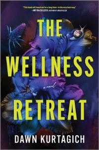 Book Cover for The Wellness Retreat by Dawn Kurtagich