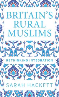 Book Cover for Britain's Rural Muslims by Sarah E Hackett