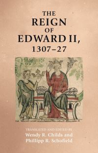 Book Cover for The Reign of Edward II, 1307-27 by Wendy R Childs, Phillipp R Schofield