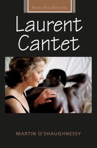 Book Cover for Laurent Cantet by Martin OShaughnessy