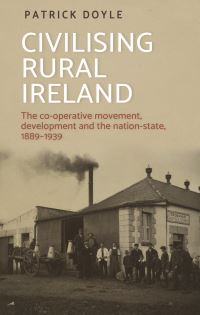 Book Cover for Civilising Rural Ireland by Patrick Doyle