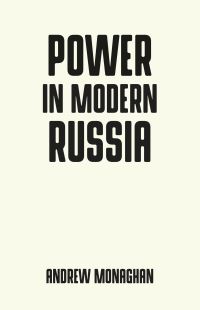 Book Cover for Power in Modern Russia by Andrew Monaghan