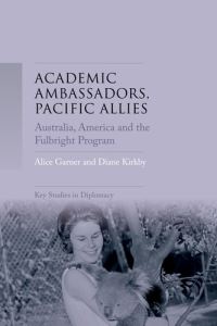 Book Cover for Academic Ambassadors, Pacific Allies by Alice Garner, Diane Elizabeth Kirkby