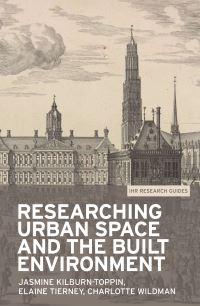 Book Cover for Researching Urban Space and the Built Environment by Jasmine KilburnToppin, Elaine Tierney, Charlotte Wildman