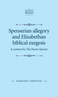 Book Cover for Spenserian Allegory and Elizabethan Biblical Exegesis by Margaret Christian