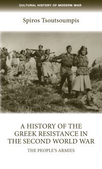 Book Cover for A History of the Greek Resistance in the Second World War by Spyros Tsoutsoumpis