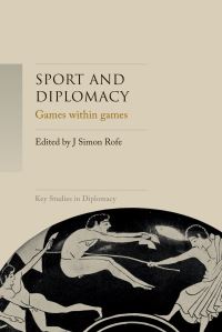Book Cover for Sport and Diplomacy by J Simon Rofe
