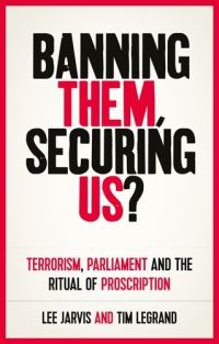 Book Cover for Banning Them, Securing Us? by Lee Jarvis, Timothy Legrand