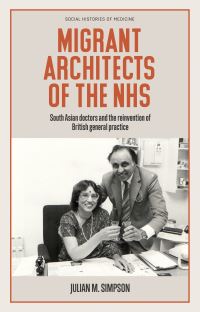 Book Cover for Migrant Architects of the NHS by Julian M Simpson