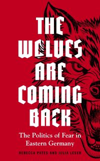 Book Cover for The Wolves Are Coming Back by Rebecca Pates, Julia Leser