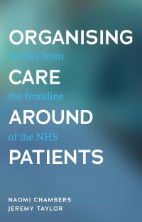 Book Cover for Organising Care Around Patients by Naomi Chambers, Jeremy Taylor