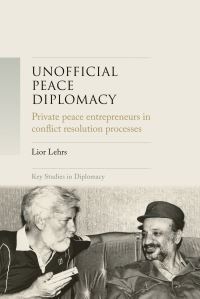 Book Cover for Unofficial Peace Diplomacy by Lior Lehrs