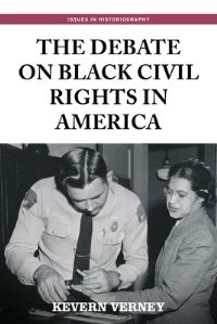 Book Cover for The Debate on Black Civil Rights in America by Kevern Verney