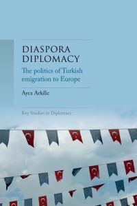 Book Cover for Diaspora Diplomacy by Ayca Arkilic