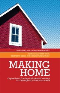Book Cover for Making Home by Maria Holmgren Troy, Elizabeth Kella, Helena Wahlström