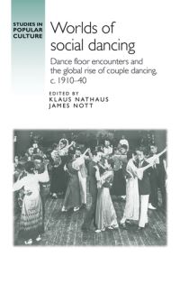 Book Cover for Worlds of Social Dancing by James J Nott, Klaus Nathaus
