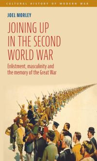 Book Cover for Joining Up in the Second World War by Joel Morley