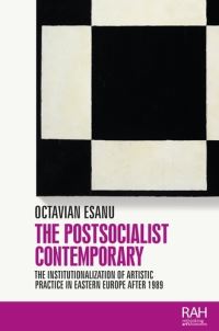 Book Cover for The Postsocialist Contemporary by Octavian Esanu