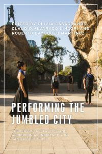 Book Cover for Performing the Jumbled City by Olivia Casagrande