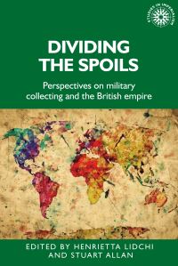 Book Cover for Dividing the Spoils by Henrietta Lidchi, Stuart Allan