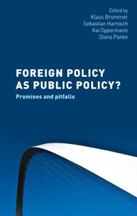 Book Cover for Foreign Policy as Public Policy? by Klaus Brummer, Sebastian Harnisch, Kai Oppermann, Diana Panke