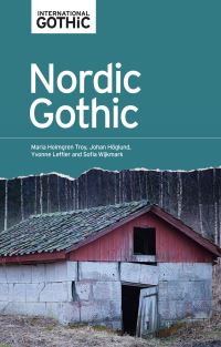 Book Cover for Nordic Gothic by Maria Holmgren Troy, Johan Anders Höglund, Yvonne Leffler, Sofia Wijkmark