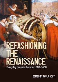 Book Cover for Refashioning the Renaissance by Paula Hohti
