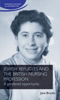 Book Cover for Jewish Refugees and the British Nursing Profession by Jane Brooks