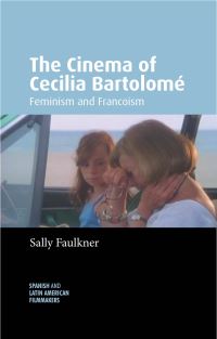 Book Cover for The Cinema of Cecilia Bartolomé by Sally Faulkner
