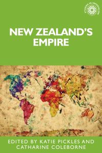 Book Cover for New Zealand's Empire by Katie Pickles, Catharine Coleborne