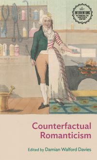 Book Cover for Counterfactual Romanticism by Damian Walford Davies