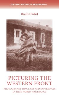 Book Cover for Picturing the Western Front by Beatriz Pichel