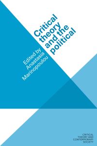 Book Cover for Critical Theory and the Political by A Marinopoulou