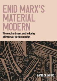 Book Cover for Enid Marx's Material Modern by Lotte Crawford
