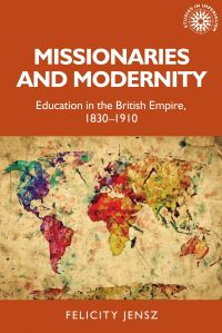 Book Cover for Missionaries and Modernity by Felicity Jensz