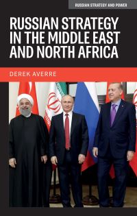 Book Cover for Russian Strategy in the Middle East and North Africa by Derek Averre