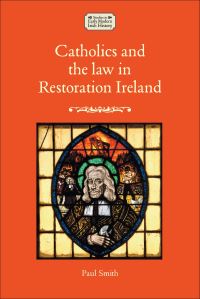 Book Cover for Catholics and the Law in Restoration Ireland by Paul Smith