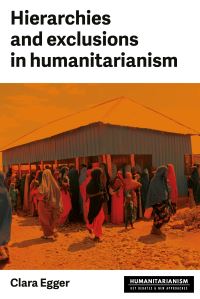 Book Cover for Hierarchies and Exclusion in Humanitarianism by Clara Egger
