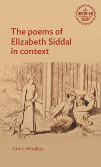 Book Cover for The Poems of Elizabeth Siddal in Context by Anne Woolley