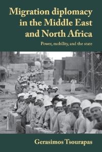 Book Cover for Migration Diplomacy in the Middle East and North Africa by Gerasimos Tsourapas