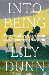 Book Cover for Into Being by Lily Dunn
