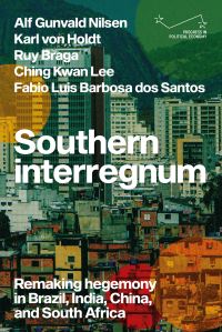 Book Cover for Southern Interregnum by Alf Gunvald Nilsen, K Von Holdt, Ruy Braga, Ching Kwan Lee, Fabio Luis Barbosa dos Santos