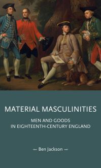 Book Cover for Material Masculinities by Ben Jackson