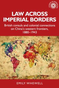 Book Cover for Law Across Imperial Borders by Emily Whewell