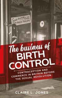 Book Cover for The Business of Birth Control by Claire Jones