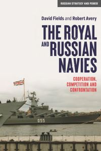 Book Cover for The Royal and Russian Navies by David Fields, Robert Avery