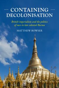 Book Cover for Containing Decolonisation by Matthew Bowser
