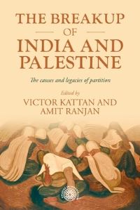 Book Cover for The Breakup of India and Palestine by Victor Kattan, Amit Ranjan