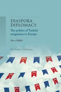 Book Cover for Diaspora Diplomacy by Ayca Arkilic